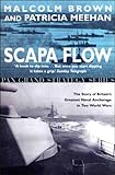 Scapa Flow - The Story of Britain's Greatest Naval Anchorage in Two World Wars