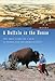 A Buffalo in the House: The True Story of a Man, an Animal, and the American West by 