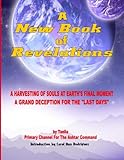 A New Book of Revelations - A Harvesting Of Souls At Earth's Final Moment