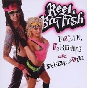 Reel Big Fish - Fame, Fortune, And Fornication by Reel Big ...
