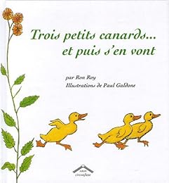Trois petits canards, et puis s'en vont