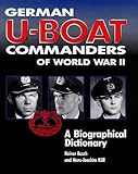 Front cover for the book German U-Boat Commanders of World War II: A Biographical Dictionary by Rainer Busch
