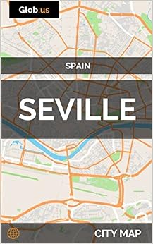 Seville, Spain - City Map Seville, Spain - City Map