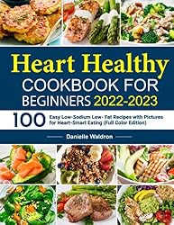 The Heart Healthy Cookbook for Beginners