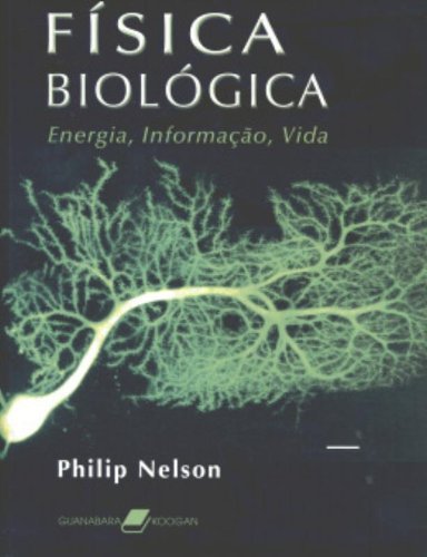 Download Fisica Biologica Energia Informacao Vida Pdf Philip Nelson Listiofacu