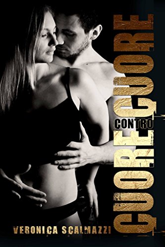 CUORE CONTRO CUORE (Italian Edition)