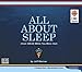 All About Sleep: From Ideas While You Out by 