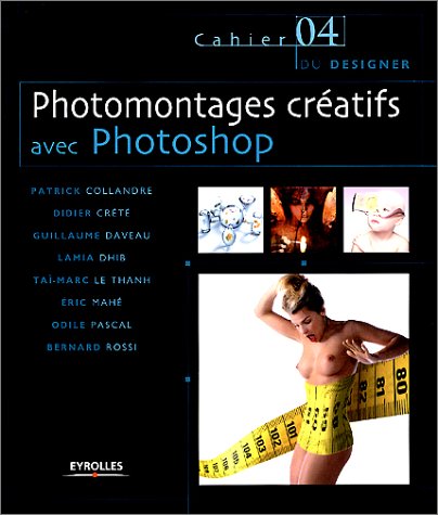 Amazonfr Photomontages Créatifs Avec Photoshop - 