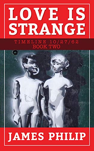 Love is Strange (Timeline 10/27/62 Book 2)