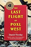 The Last Flight of Poxl West: A Novel