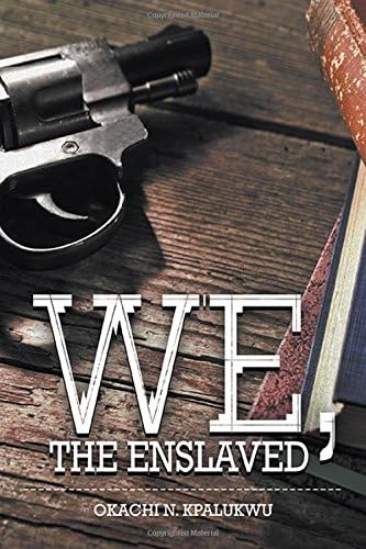 We, the Enslaved