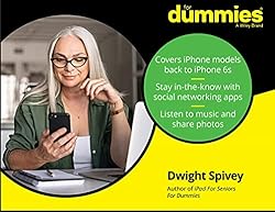 iPhone For Seniors For Dummies: Updated for iPhone