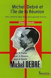 Michel Debré et l'Île de la Réunion