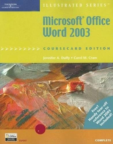 Microsoft Office Word 2003, Illustrated Complete, CourseCard Edition (Illustrated Series) by Jennifer Duffy, Carol M. Cram