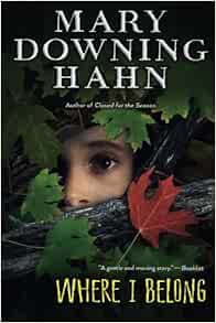 Where I Belong: Hahn, Mary Downing: 9780544540668: Amazon.com: Books