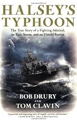 Halsey's Typhoon: The True Story of a Fighting Admiral, an Epic Storm, and an Untold Rescue