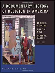 A Documentary History Of Religion In America Edwin S