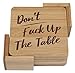 Don't Fuck Up The Table Bamboo Unique Drink Coasters | Set of 4 with Holder | Funny Housewarming Gift