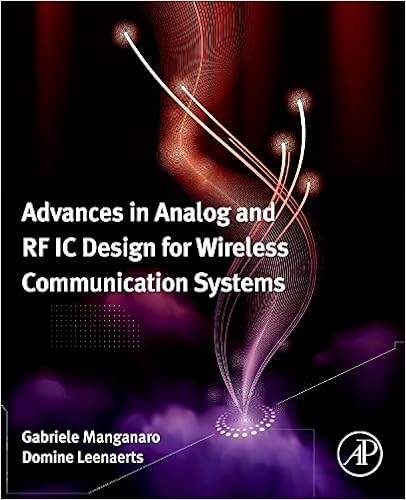 Amazon Com Advances In Analog And Rf Ic Design For Wireless Communication Systems 9780123983268 Manganaro Gabriele Leenaerts Domine M W Books