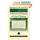 A Personal History of Moral Decay