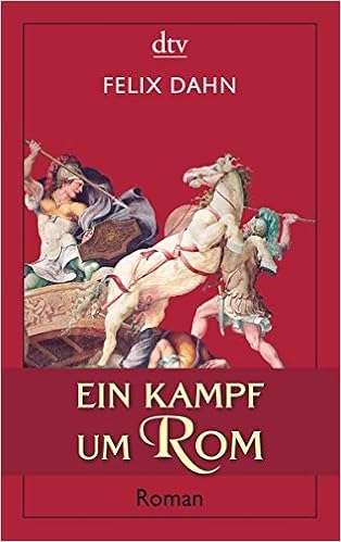 Ein Kampf Um Rom Historischer Roman Amazon De Dahn Felix Bucher