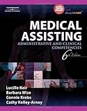 Medical Assisting: Administrative and Clinical Competencies