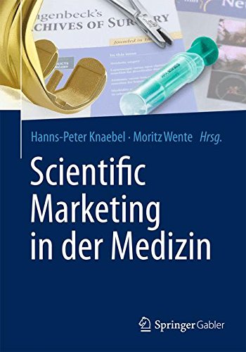 Download Scientific Marketing in der Medizin (German Edition) Download Scientific Marketing in der Medizin (German Edition)