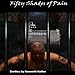 Fifty Shades of Pain by 