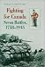 Fighting for Canada Seven Battles, 1758-1945 by Donald E. Graves, John R. Grodzinski