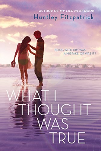 What I Thought Was True by Huntley Fitzpatrick (2015-04-07)