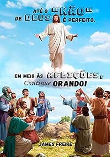 Livro Em Meio Às Aflições, Continue Orando!