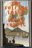 THE VOLCANO LOVER: A Romance. by 