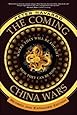 Coming China Wars, The: Where They Will Be Fought and How They Can Be Won, Revised and Expanded Edition