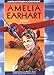 Amelia Earhart: Aviator (Women of Achievement)