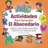 Image de Actividades Para Aprender El Abecedario: Juegos y Actividades para niños de entre 2 a 4 años de edad (Spanish Edition)