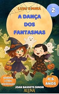 Livro Lumi e Mina: A Dança dos Fantasmas: Livro infantil de Halloween com fantasmas mágicos | Primeiras leituras 4–6 anos (A Festa de Halloween 2)