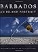 Barbados: an Island Portrait by Peter Laurie, Mike Toy