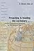 Preaching & Reading the Lectionary: A Three-Dimensional Approach to the Liturgical Year by O. Wesley Allen Jr.