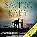 Saving Baby: How One Woman's Love for a Racehorse Led to Her Redemption by 