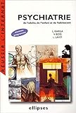 Psychiatrie de l'adulte, de l'enfant et de l'adolescent (Réussir l'IECN) by