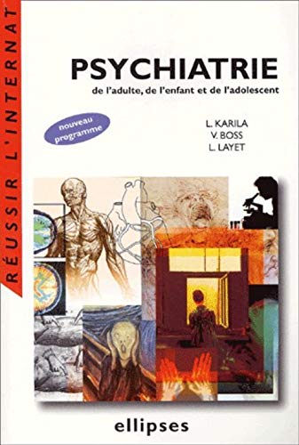 Psychiatrie de l'adulte, de l'enfant et de l'adolescent (Réussir l'IECN) by Laurent Karila, Virginie Boss, Laurent Layet