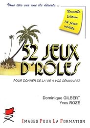 52 jeux d'rôles pour donner de la vie à vos séminaires