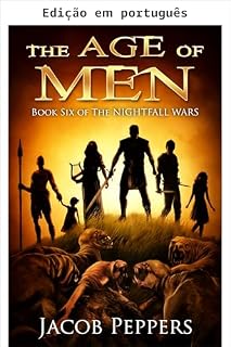 Livro A era dos homens (As guerras do anoitecer Livro 6)