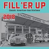 Fill 'Er Up 2018: 16 Month Calendar Includes September 2017 Through December by