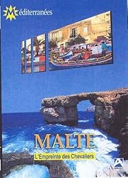 Malte - L'empreinte Des Chevaliers