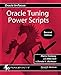 Oracle Tuning Power Scripts: With 100+ High Performance SQL Scripts (Oracle In-Focus)