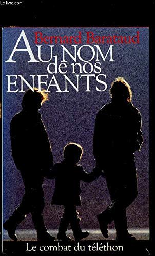 Au nom de nos enfants by Bernard Barataud (Hardcover)