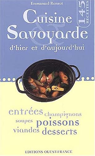 Download Cuisine savoyarde d'hier et d'aujourd'hui PDF