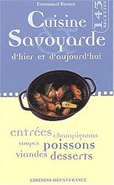 Cuisine savoyarde d'hier & d'aujourd'hui
