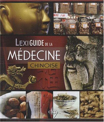 Lexiguide de la médecine traditionnelle chinoise